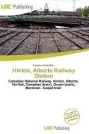 Hinton, Alberta Railway Station edito da Loc Publishing