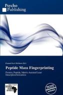 Peptide Mass Fingerprinting edito da Crypt Publishing
