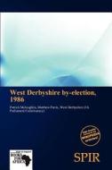 West Derbyshire By-election, 1986 edito da Duc