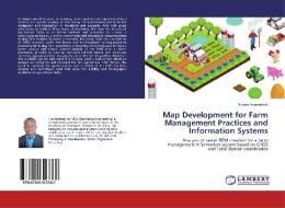 Map Development for Farm Management Practices and Information Systems di Falasy Anamelechi edito da LAP Lambert Academic Publishing