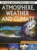 Atmosphere, Weather & Climate edito da B Jain Publishers Pvt Ltd