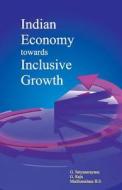 Indian Economy Towards Inclusive Growth di G. Satyanarayana edito da New Century Publications