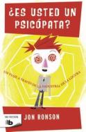 Es Usted Un Psicopata? / The Psychopath Test di Jon Ronson edito da B de Bolsillo