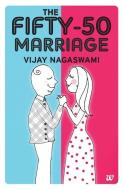 The Fifty-50 Marriage di Vijay Nagaswami edito da BLAFT PUBN