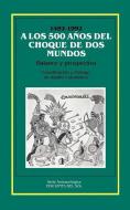 A Los 500 Anos Del Choque De Los Mundos : Balance y Prospectiva di Adolfo Colombres edito da Ediciones Colihue SRL