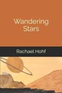 Wandering Stars di Hohf Rachael Hohf edito da Independently Published