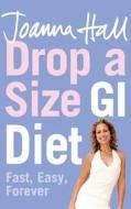 Drop a Size GI Diet di Joanna Hall edito da HARPERCOLLINS 360