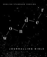 ESV Wonder Journalling Bible di Gary Clarke edito da HarperCollins Publishers