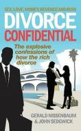 Divorce Confidential di Gerald Nissenbaum, John Sedgwick edito da Ebury Publishing