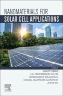 Nanomaterials for Solar Cell Applications di Nandakumar Kalarikkal, Thomas, Wu edito da ELSEVIER