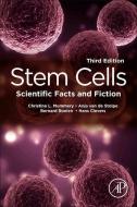 Stem Cells: Scientific Facts and Fiction di Christine Mummery, Anja van de Stolpe, Bernard Roelen edito da ACADEMIC PR INC