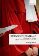 Democracy's Guardians di Justin Collings edito da OUP Oxford