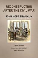 Reconstruction After the Civil War di John Hope Franklin edito da The University of Chicago Press