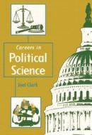 Careers In Political Science di Joel F. Clark edito da Pearson Education (us)
