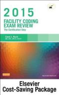 Facility Coding Exam Review 2015 - Pageburst E-Book on Kno + Evolve Access (Retail Access Cards): The Certification Step di Carol J. Buck edito da W.B. Saunders Company
