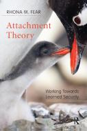 Attachment Theory di Rhona M. Fear edito da Taylor & Francis Ltd
