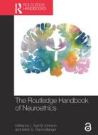 The Routledge Handbook Of Neuroethics edito da Taylor & Francis Ltd
