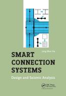 Smart Connection Systems di Jong Wan Hu edito da Taylor & Francis Ltd