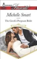 The Greek's Pregnant Bride di Michelle Smart edito da Harlequin