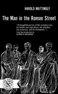The Man in the Roman Street di Harold Mattingly edito da W. W. Norton & Company