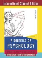 Pioneers Of Psychology di Raymond E. Fancher, Alexandra Rutherford edito da Ww Norton & Co