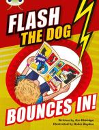 BC Brown A/3C Flash the Dog Bounces In! di Jim Eldridge edito da Pearson Education Limited