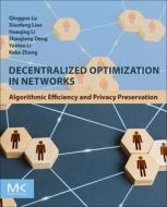 Decentralized Optimization in Networks di Qingguo Lu, Xiaofeng Liao, Huaqing Li, Shaojiang Deng, Yantao Li, Keke Zhang edito da Elsevier Science