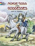 Norse Gods and Goddesses di Jeff A. Menges edito da DOVER PUBN INC