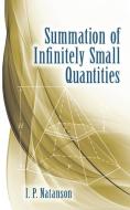 Summation Of Infinitely Small Quantities di I.P. Natanson edito da Dover Publications Inc.