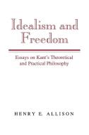 Idealism and Freedom di Henry E. Allison edito da Cambridge University Press
