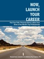 Now, Launch Your Career di Paul Carpino edito da iUniverse