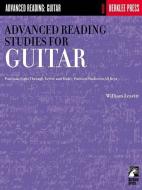 Advanced Reading Studies for Guitar: Positions Eight Through Twelve and Multi-Position Studies in All Keys di William Leavitt edito da BERKLEE PR
