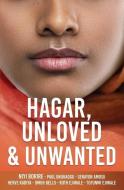 Hagar, Unloved & Unwanted di Niyi Borire, Paul Onukaogu, Tofunmi Ejiwale edito da Changemakers Book Club