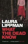 What the Dead Know di Laura Lippman edito da Orion Publishing Co