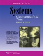 High-yield Systems: Gastrointestinal Tract di Ronald W. Dudek edito da Lippincott Williams And Wilkins