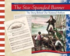 The Star-Spangled Banner di Liz Sonneborn edito da CHELSEA CLUBHOUSE