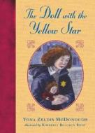 The Doll with the Yellow Star di Yona Zeldis McDonough edito da Henry Holt & Company