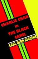 Charlie Chan in the Black Camel di Earl Derr Biggers edito da Wildside Press