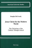 Jesus Christ for the Modern World di Douglas McCready edito da Lang, Peter
