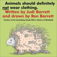 Animals Should Definitely Not Wear Clothing di Judi Barrett edito da TURTLEBACK BOOKS