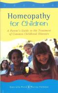 Homeopathy For Children di Gabrielle Pinto, Murray Feldman edito da Ebury Publishing