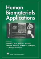 Human Biomaterials Applications di L. Wise edito da Humana Press Inc.