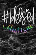 Blessed Autism: Hashtags Black Marble Autism Awareness Puzzle Lined Notebook and Journal Composition Book Diary Gift Mot di Hashtags Autism Journals edito da INDEPENDENTLY PUBLISHED