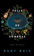 Valley of Shadows (Spanish Edition) di Rudy Ruiz edito da BLACKSTONE PUB