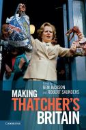 Making Thatchers Britain edito da Cambridge University Press