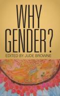 Why Gender? edito da Cambridge University Press