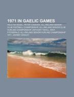 1971 In Gaelic Games: Peter Canavan, All di Books Llc edito da Books LLC, Wiki Series