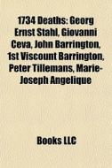 1734 Deaths: Georg Ernst Stahl, Giovanni di Books Llc edito da Books LLC, Wiki Series