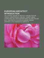 European architect Introduction di Source Wikipedia edito da Books LLC, Reference Series