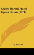 Quinti Horatii Flacci Opera Omnia (1874) di A. J. Macleane edito da Kessinger Publishing